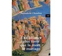 Une alliance plus forte que la mort : le mariage Bernard Chovelon (Auteur)