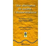 Une alternative de société : l'écosociétalisme : Où l'intérêt particulier rejoint l'intérêt collectif