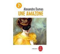 Une Amazone - Alexandre Dumas Père - Lgf - Poche - Roman