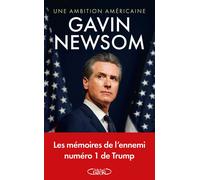 Une ambition américaine - Les mémoires de l'ennemi numéro 1 de Trump - Gavin Newsom - Michel Lafon - broché - Essai