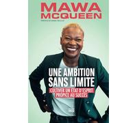 Une Ambition Sans Limite: Cultiver un état d’esprit propice au succès