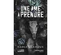 Une âme à prendre - Poche Harley Laroux (Auteur), Anaïs Gardien (Traduction)