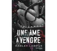 Une âme à vendre Harley Laroux (Auteur), Anaïs Gardien (Traduction)