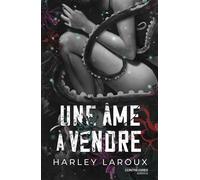 Une âme à vendre - Harley Laroux - Contre-Dires - broché - Roman