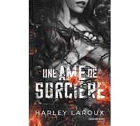 Une âme de sorcière - Harley Laroux - Contre-Dires - broché - Roman