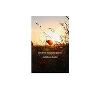 Une âme meurtrie, guérie.