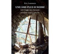 Une Âme Plus Si Noire - Lettres De Prison