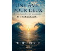 Une âme pour deux: Et si tout était écrit ?