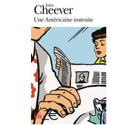 John Cheever – Une Américaine instruite – Précédé de Adieu, mon frère – Gallimard Poche