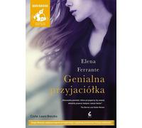 Une amie brillante - Elena Ferrante (Hörbuch auf Polnisch)