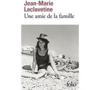 Une amie de la famille Jean-Marie Laclavetine (Auteur)