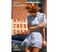 Une amie très chère Anton Disclafani (Auteur), Pierre Ménard (Traduction)