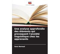 Une analyse approfondie des éléments qui provoquent l'anxiété linguistique chez les apprenants