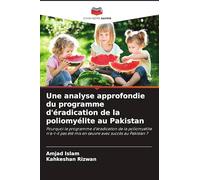 Une analyse approfondie du programme d'éradication de la poliomyélite au Pakistan