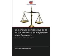 Une analyse comparative de la loi sur le divorce en Angleterre et au Danemark: Pourquoi les différences existent
