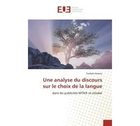 Une analyse du discours sur le choix de la langue Dans les publicités MTN® et etisalat - Taof alamu - Universitaires Europeennes - broché - Livre