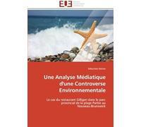 Une Analyse Médiatique D'une Controverse Environnementale