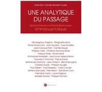 Une Analytique Du Passage - Rencontres Et Confrontations Avec Emmanuel Falque