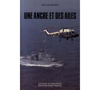 Une ancre et des ailes / ou l'aventure en bleu marine / carnets de bord