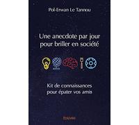 Une anecdote par jour pour briller en société