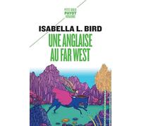 Une Anglaise au Far West: Voyage d'une femme aux montagnes Rocheuses