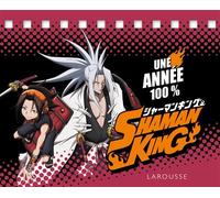 Une année 100 % Shaman King - Collectif - Larousse - broché - Almanach