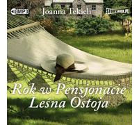 Une année à la maison d'hôtes Leśna Ostoja - Joanna Tekieli (Hörbuch auf Polnisch)