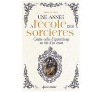 Une Année À L'école Des Sorcières - Quatre Cycles D'apprentissage Au Sein D'un Coven
