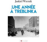 Une Annee A Treblinka Jankiel Wiernik (Auteur)