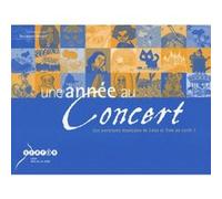 Une année au concert. Les aventures musicales de Léna et Tom au cycle 1, avec 1 CD audio