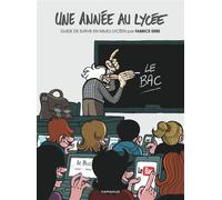 Une année au lycée - Tome 1 - Guide de survie en milieu lycéen - Fabrice Erre - Dargaud - cartonné - Bande dessinée