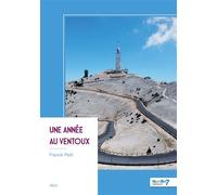 Une année au Ventoux - Franck Petit - Nombre 7 - broché - Récit