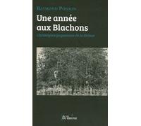 Une Année Aux Blachons - Chroniques Paysannes De La Drôme