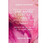 Une année avec la Cabale: Volume 2 - Secrets de la Torah et de l'âme juive