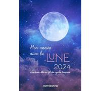 Une Année Avec La Lune - Votre Bien-Être Au Fil Des Cycles Lunaires