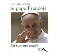 Une année avec le pape François: Un jour, une pensée