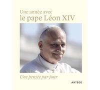 Une année avec le pape Léon XIV: Une pensée par jour