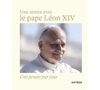 Une Année Avec Le Pape Léon Xiv - Une Pensée Par Jour