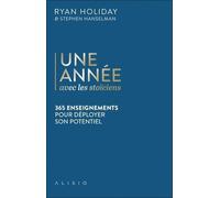 Une année avec les stoïciens : 365 enseignements pour déployer son potentiel