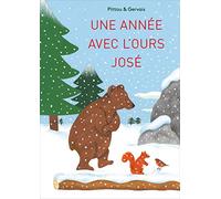 UNE ANNEE AVEC L'OURS JOSE
