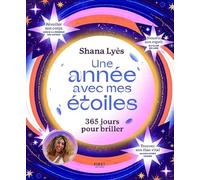Une année avec mes étoiles. 365 jours pour briller