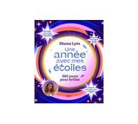 Une annee avec mes etoiles 365 jours pour briller, Dédicacé par l’auteur - Shana Lyès - First - broché - Essai