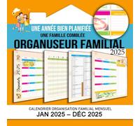 Une année bien planifiée Une famille comblée Organiseur familial 2025: Calendrier organisation familial mensuel Jan 2025 - Déc 2025