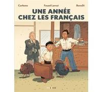 Une année chez les Français Carbone (Auteur), Fouad Laroui (Auteur), BeneDì (Dessinateur), Alessandra Alexakis (Coloriste)