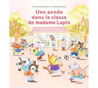 Une année dans la e madame Lapin - Emmanuelle Cabrol - Milan Eds - cartonné - Album jeunesse