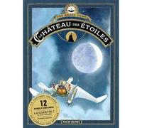 Une année dans le château des étoiles Alex Alice (Auteur)