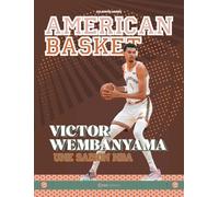American Basket - Victor Wembanyama une saison NBA Jean-Sébastien Fernandès (Auteur)