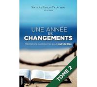 Une Année de Changements (Tome 2): Méditations quotidiennes pour jouir de Dieu