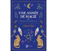 Une année de Magie - 366 façons d'enchanter sa vie