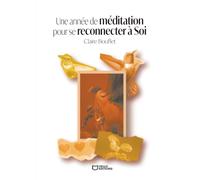 Une Année De Méditation Pour Se Reconnecter À Soi